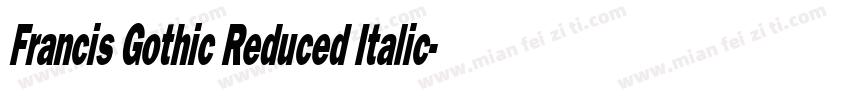 Francis Gothic Reduced Italic字体转换